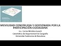 Imatge de la portada del video;Conferencia. Carme Miralles-Guasch: Movilidad construida y gestionada por la participación ciudadana
